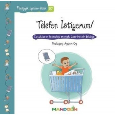 Pedagojik Öyküler Dizisi 27 / Telefon İstiyorum!