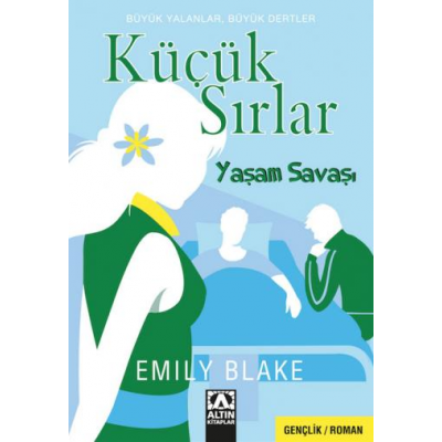 Küçük Sırlar / Yaşam Savaşı