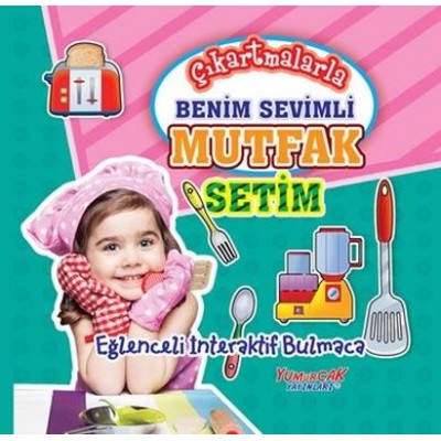 Benim Sevimli Mutfak Setim / Çıkartma Kitabı