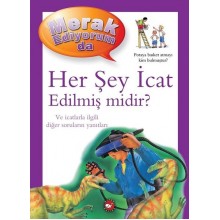 Merak Ediyorum da / Her Şey İcat Edilmiş midir ?