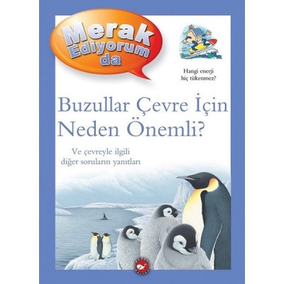 Merak Ediyorum da / Buzullar Çevre İçin Neden Önemli ?