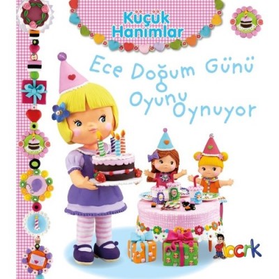 Küçük Hanımlar Seti / Ece Doğum Günü Oyunu Oynuyor