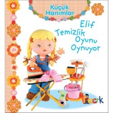 Küçük Hanımlar Seti / Elif Temizlik Oyunu Oynuyor