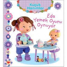 Küçük Hanımlar Seti / Eda Yemek Oyunu Oynuyor