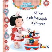 Küçük Hanımlar Seti / Mine Doktorculuk Oynuyor
