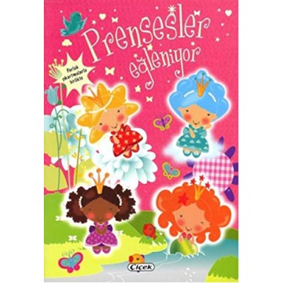 Eğlenceli Aktivite Kitabı Dizisi / Prensesler Eğleniyor