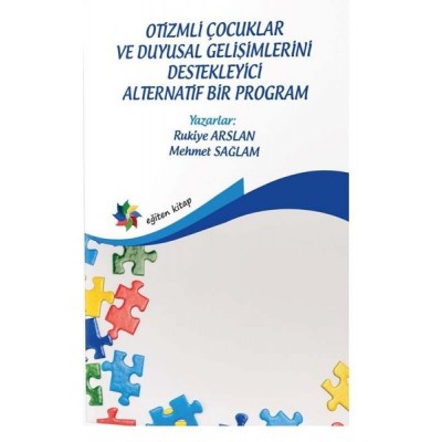 Otizmli Çocuklar ve Duyusal Gelişimlerini Destekleyici Alternatif Bir Program