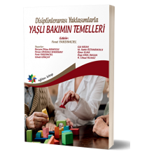 Disiplinlerarası Yaklaşımlarla Yaşlı Bakımın Temelleri