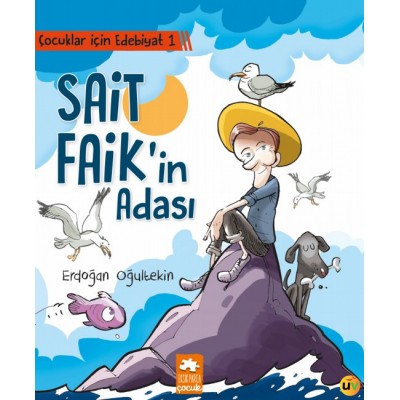 Çocuklar İçin Edebiyat 1 - Sait Faik'in Adası