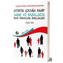 Otistik Çocuğa Sahip Anne Baba Psikolojisi