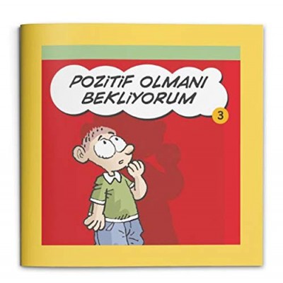 Pozitif Olmanı Bekliyorum !!!