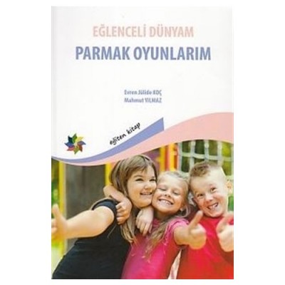 Eğlenceli Dünyam Parmak Oyunlarım