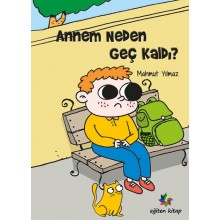 Annem Neden Geç Kaldı ???