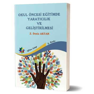 Okul Öncesi Eğitimde Yaratıcılık ve Geliştirilmesi