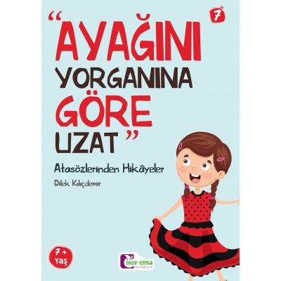 Atasözlerinden Hikayeler / Ayağını Yorganına Göre Uzat