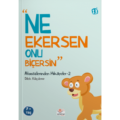 Atasözlerinden Hikayeler / Ne Ekersen Onu Biçersin