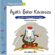 Pedagojik Öyküler Dizisi 1 / Ayaklı Şeker Kavanozu