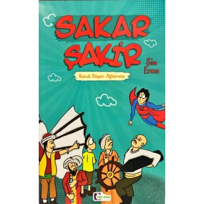 Sakar Şakir 6 / Kendi Düşen Ağlamaz