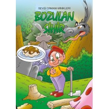 Sevgi Ormanı Minikleri / Bozulan Sihir