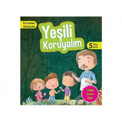 Dünyamızı Koruyalım / Yeşili Koruyalım