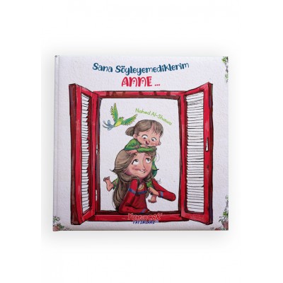 Sana Söyleyemediklerim ANNE ...